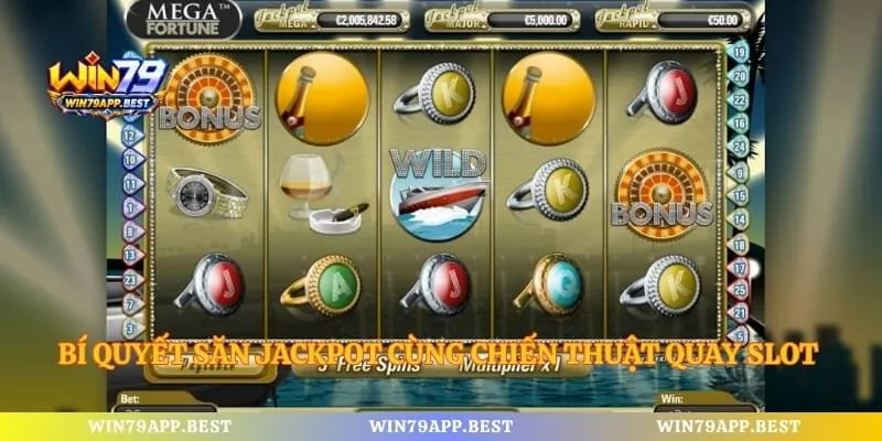 Bí quyết săn jackpot cùng chiến thuật quay slot hiệu quả