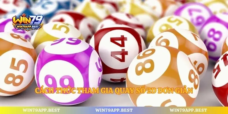 Cách thức tham gia quay số 2D đơn giản