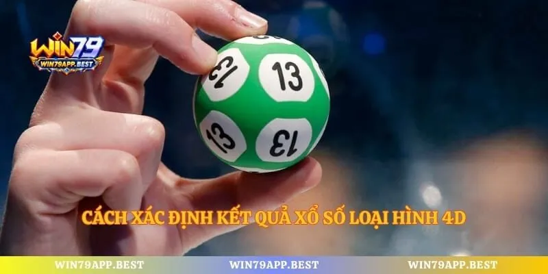 Cách xác định kết quả xổ số loại hình 4D