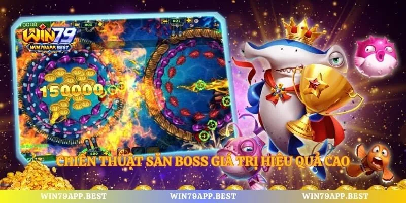 Chiến thuật săn boss giá trị hiệu quả cao