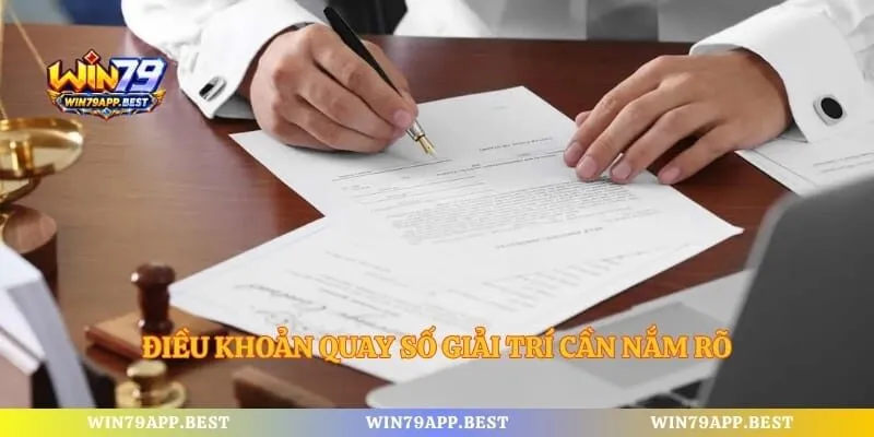 Điều khoản quay số giải trí cần nắm rõ