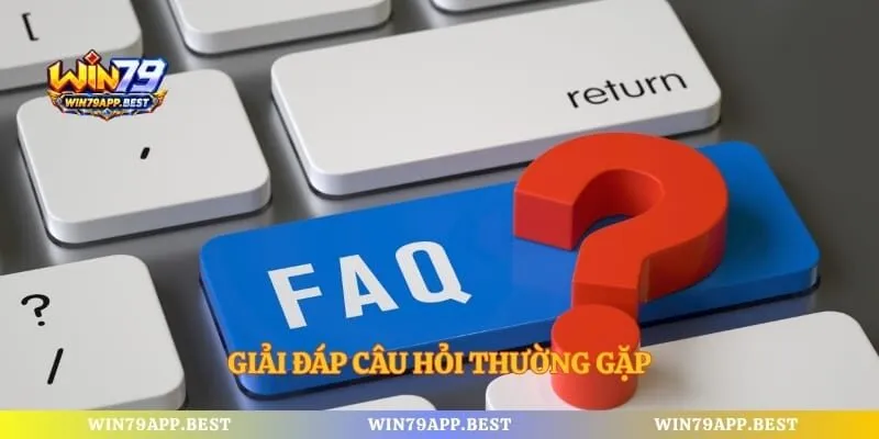 Giải đáp câu hỏi thường gặp
