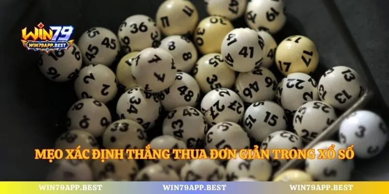 Mẹo xác định thắng thua đơn giản trong xổ số