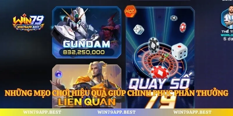 Những mẹo chơi hiệu quả giúp chinh phục phần thưởng