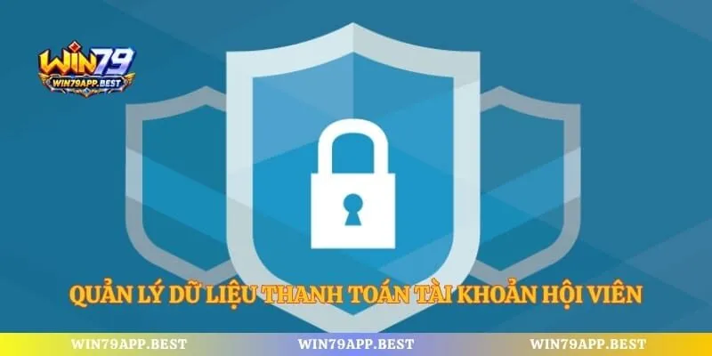 Quản lý dữ liệu thanh toán tài khoản hội viên